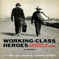 Херои од работничката Класа: Историја На Борба Во Песна: Книга Со Песни