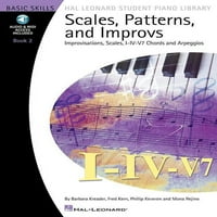 Студентска Библиотека За Пијано хал Леонард: Скали, Обрасци И Подобрувања : Импровизации, Ваги, акорди I-IV-V И Arpeggios